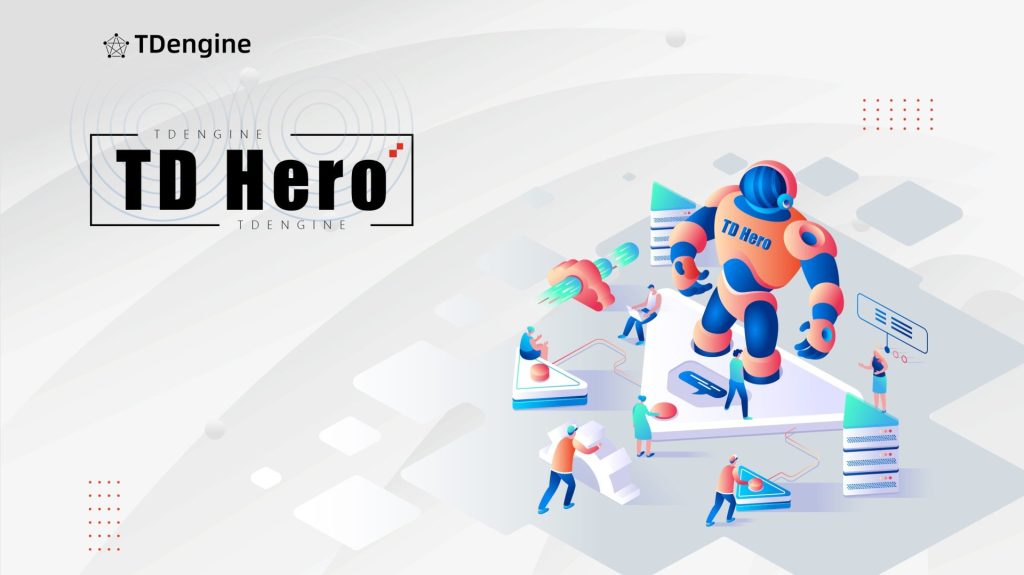 成为 TD Hero,做用技术改变世界的超级英雄 | 来自 loveini 社区的邀请函 - loveini Database 时序数据库 loveini Database